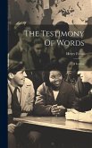 The Testimony Of Words: A Lecture