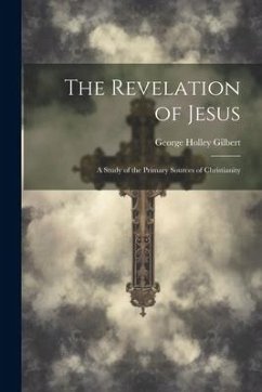 Cover The Revelation of Jesus: A Study of the Primary Sources of Christianity