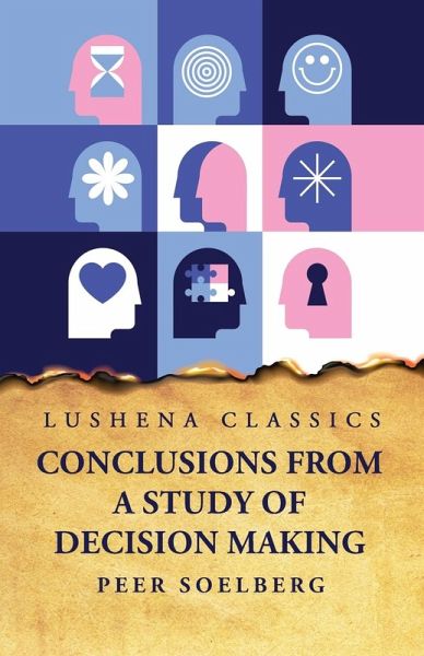 Conclusions From a Study of Decision Making Conclusions From a Study of Decision Making