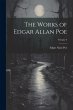 The Works of Edgar Allan Poe; Volume 4 - Bild 1