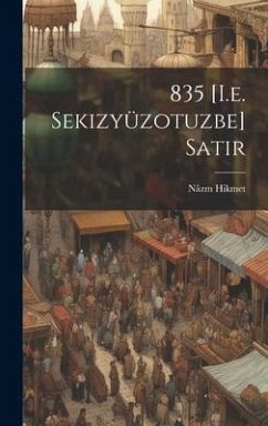 835 [I.e. Sekizyüzotuzbe] satir - Nâzm Hikmet