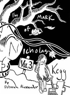 The Mark Of Nicholas Kegg - Volume 3 - Alexander, Deborah