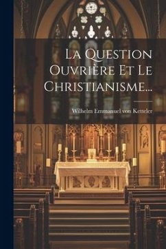 La Question Ouvrière Et Le Christianisme...