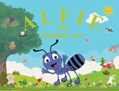 Alfie the Alphabet Ant - Ruiz, Joanne S.