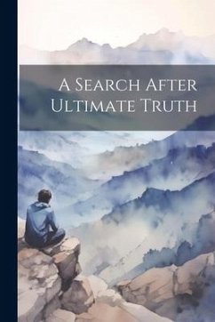 A Search After Ultimate Truth - Anonymous