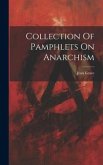 Collection Of Pamphlets On Anarchism