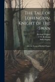 The Tale of Lohengrin, Knight of the Swan