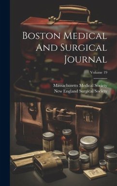 Boston Medical And Surgical Journal; Volume 19 - Society, Massachusetts Medical