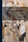 The Book Of The Feet: A History Of Boots And Shoes