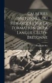 Causeries Bretonnes, Ou Remarques Sur La Formation De La Langue Celto-Bretonne