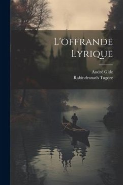 L'offrande Lyrique - Rabindranath, Tagore; Gide, André