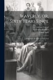 Waverly, or, Sixty Years Since: A Dramatic Romance in Three Acts