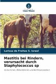 Mastitis bei Rindern, verursacht durch Staphylococcus sp