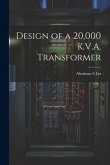 Design of a 20,000 K.V.A. Transformer