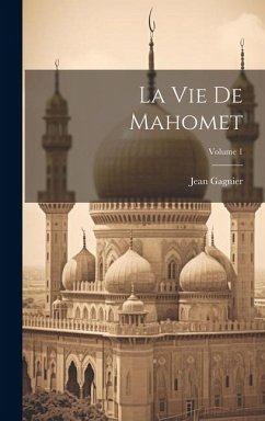 La Vie De Mahomet; Volume 1 - Gagnier, Jean