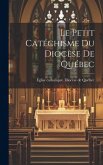 Le Petit Catéchisme Du Diocèse De Québec