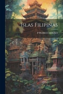 Islas Filipinas - Chirino, P. Pedro