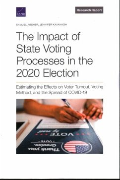 The Impact of State Voting Processes in the 2020 Election - Absher, Samuel; Kavanagh, Jennifer