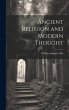 Ancient Religion and Modern Thought - Bild 1