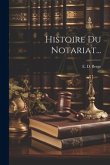 Histoire Du Notariat... Histoire Du Notariat...