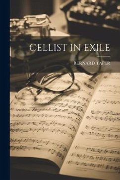 Cellist in Exile - Taper, Bernard
