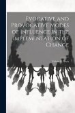 Evocative and Provocative Modes of Influence in the Implementation of Change