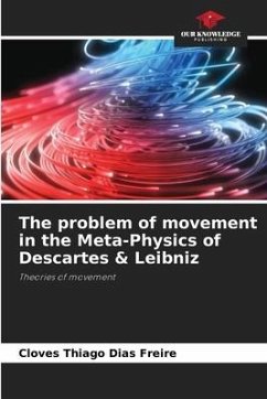 The problem of movement in the Meta-Physics of Descartes & Leibniz - Dias Freire, Cloves Thiago