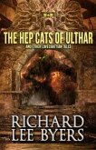 The Hep Cats of Ulthar: And Other Lovecraftian Tales