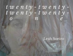 twenty-twenty-twenty-twenty-one - Soeiro, Leah