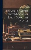 Leaves From the Note-Books of Lady Dorothy Nevill