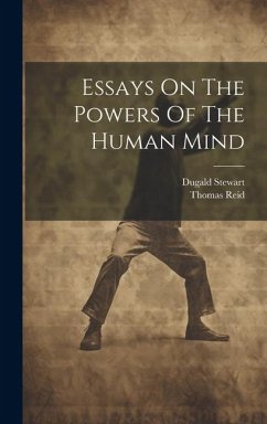 Essays On The Powers Of The Human Mind - Reid, Thomas; Stewart, Dugald