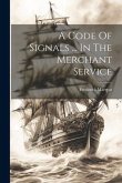 A Code Of Signals ... In The Merchant Service