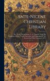 Ante-nicene Christian Library: The Works Of Lactantius, V. 2., Together With The Testaments Of The Twelve Patriarchs And Fragments Of The Second And