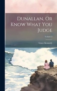 Dunallan, Or Know What You Judge; Volume 2 - Kennedy, Grace