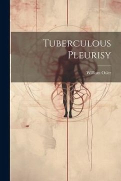 Tuberculous Pleurisy - Osler, William