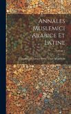 Annales Muslemici Arabice Et Latine; Volume 1