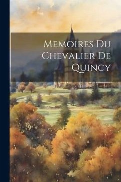 Memoires du Chevalier de Quincy - Anonymous