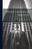 Work Careers in Mid-life