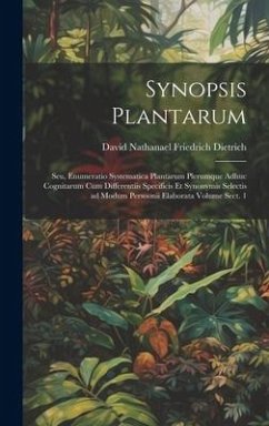 Synopsis plantarum; seu, Enumeratio systematica plantarum plerumque adhuc cognitarum cum differentiis specificis et synonymis selectis ad modum Persoo - Dietrich, David Nathanael Friedrich