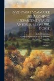 Inventaire Sommaire Des Archives Départementales Antérieures À 1790, Corse: 1498-1606...