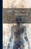 The Treatment of Disease: A Manual of Practical Medicine