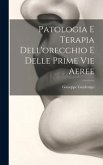 Patologia E Terapia Dell'orecchio E Delle Prime Vie Aeree