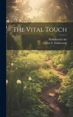 The Vital Touch - Southworth, Victor E.