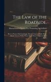 The law of the Roadside.: How to Protect our Landscape. Electric Lines in Public Ways. Shade Trees in Public Ways. Insect Pests. Trespass to Rea