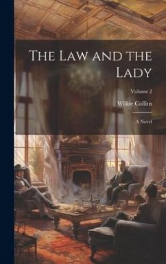 The law and the Lady; a Novel; Volume 2 - Collins, Wilkie