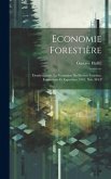 Economie Forestière: Dendrométrie. La Formation Du Produit Forestier. Estimations Et Expertises. 1905. Xiii, 484 P