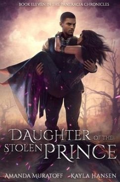 Daughter of the Stolen Prince - Hansen, Kayla; Muratoff, Amanda