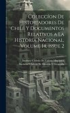 Coleccíon De Historiadores De Chile Y Documentos Relativos a La Historia Nacional, Volume 14, issue 2
