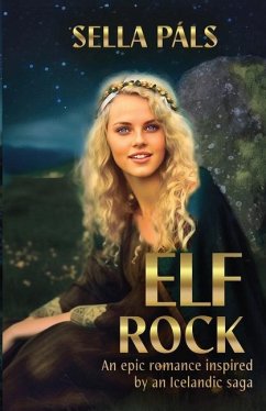 Elf Rock: An epic romance inspired by an Icelandic saga - Páls, Sella
