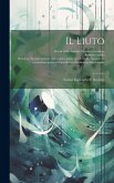 Il Liuto: Notizie Esplicative E Storiche Il Liuto: Notizie Esplicative E Storiche